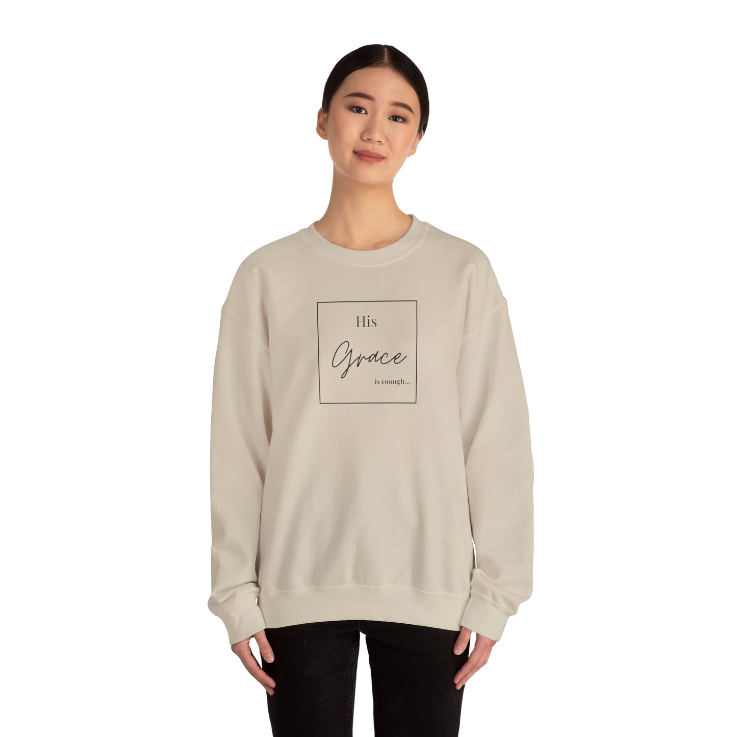 His Grace Is Enough- Women's Sweatshirt