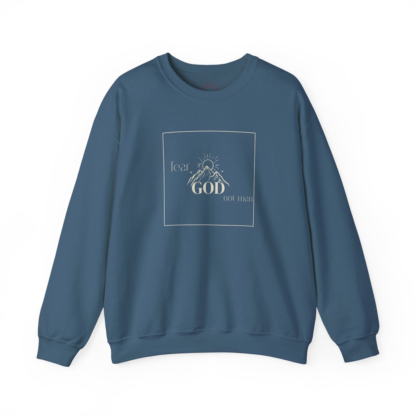 Fear God, Not Man Sweatshirt