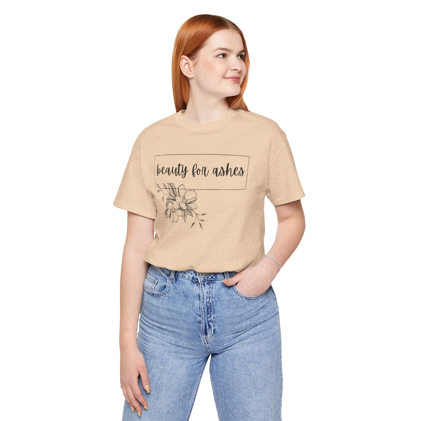 Beauty For Ashes- Womens T-shirt