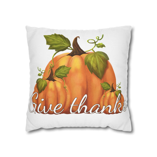 Give Thanks Pumpkin Pillow Case