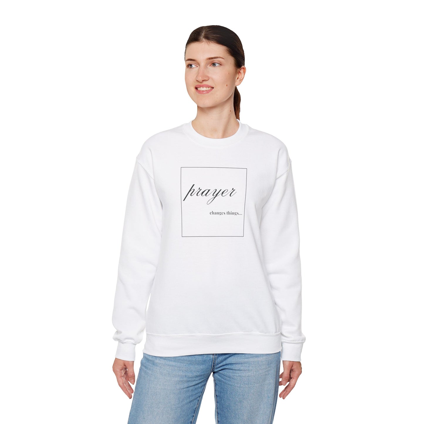 Prayer Changes Things -Women's Sweatshirt