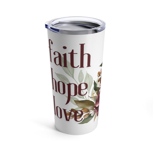 Travel Mug: Faith, Hope & Love -  20oz