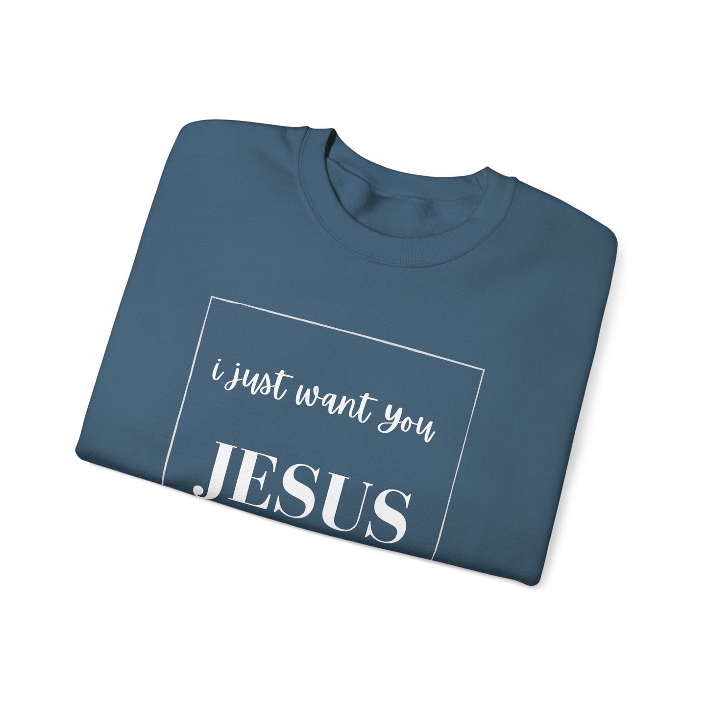 I Just Want You Jesus- Womens Sweater